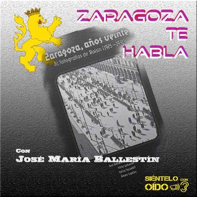 Zaragoza te habla - El legado visual de Lucien Roisin