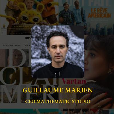 #11 - Guillaume Marien - CEO de Mathematic (Studio d'effets spéciaux)