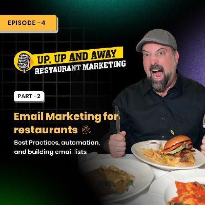 Email Marketing for Restaurants (Part 2): Best practices, automation, and building email lists.
