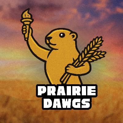Gasolina | Prairie Dawgs Podcast | Episode 27