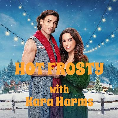 “Hot Frosty” with Kara Harms