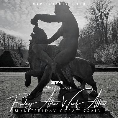 Episode 278: 274 FridayAfterWorkAffair by Jigga Episode 278: 274 FridayAfterWorkAffair by Jigga
