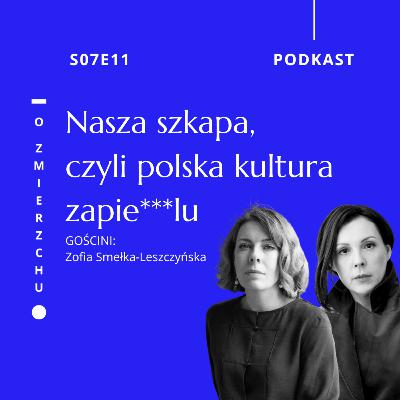 S07E11 Nasza szkapa, czyli polska kultura zapie***lu – O Zmierzchu