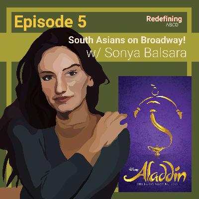 Brown Art Network: South Asians on Broadway! (w/ Sonya Balsara)