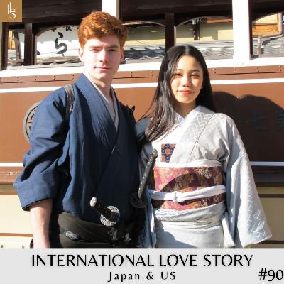 #90 Love Beyond Clichés: Building a Life Together Across Japan and America