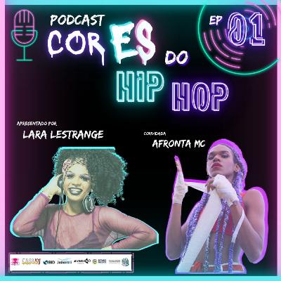 CORES DO HIP HOP - ENTREVISTA COM AFRONTA MC CORES DO HIP HOP - ENTREVISTA COM AFRONTA MC