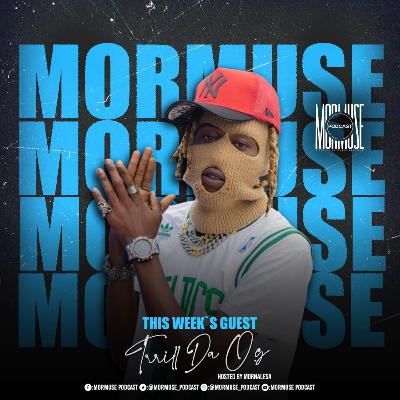 Mormuse S2 EP21 | Trill Da OG on music, being unique as an artist, fashion and styling Chad Da Don.