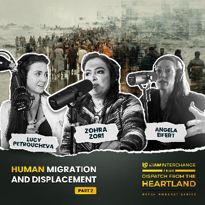 Human Migration and Displacement- Part Two