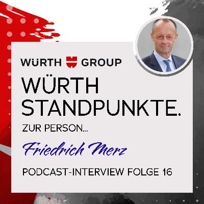 Würth Standpunkte. Zur Person Friedrich Merz Würth Standpunkte. Zur Person Friedrich Merz