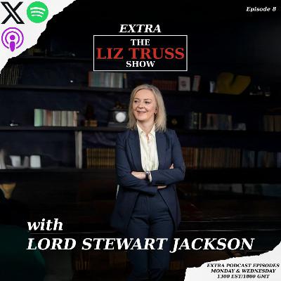 The Liz Truss Show Extra with Lord Stewart Jackson