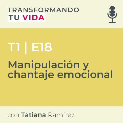 Manipulación y chantaje emocional