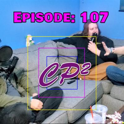 CP² Podcast - Episode 107 (DISASTER at Otaku Fest Christmas Special)