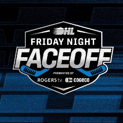 OHL Friday Night Faceoff Recap/Reaction Feb 27/26 - OHL Overtime: After Hours