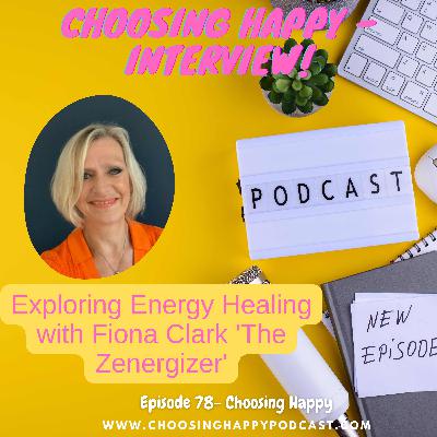 Exploring Energy Healing with Fiona Clark 'The Zenergizer'