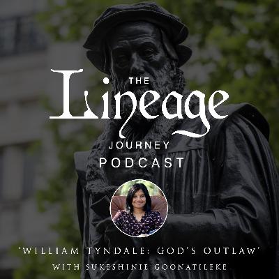 William Tyndale | The Impact on the English Reformation | Sukeshinie Goonatilleke