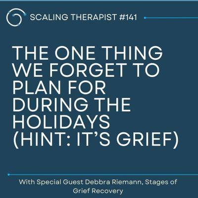 STP 141 | The One Thing We Forget to Plan for During the Holidays (Hint: It’s Grief) STP 141 | The One Thing We Forget to Plan for During the Holidays (Hint: It’s Grief)