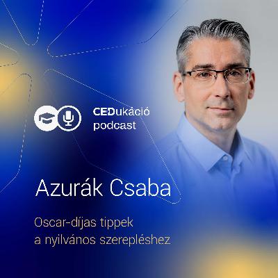Oscar-díjas tippek a nyilvános szerepléshez - Beszélgetés Azurák Csabával Oscar-díjas tippek a nyilvános szerepléshez - Beszélgetés Azurák Csabával