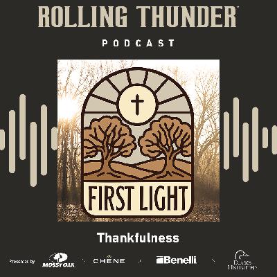 First Light, Thankfulness - Ep 19