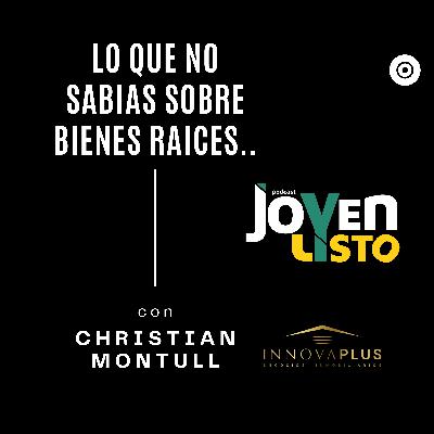 12. Lo que no sabias sobre bienes raíces... - con CHRISTIAN MONTULL