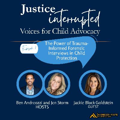 The Power of Trauma-Informed Forensic Interviews in Child Protection