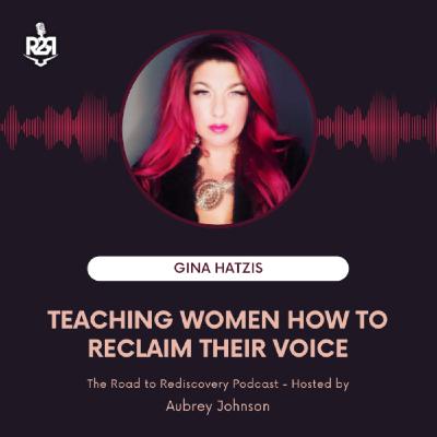 Teaching Women how to Reclaim their Voice - Gina Hatzis