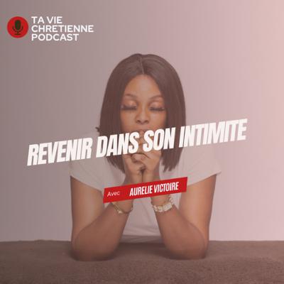 Revenir dans Son Intimité