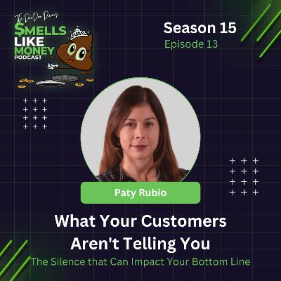 S15 E13: What Your Customers Aren't Telling You: The Silence that Can Impact Your Bottom Line