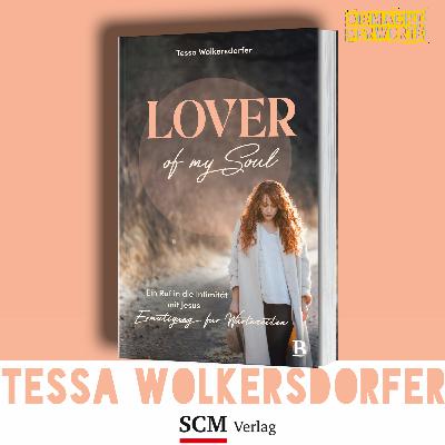 Tessa Wolkersdorfer über ihr Buch "Lover of my Soul" 📖 SCM-Verlag 📖