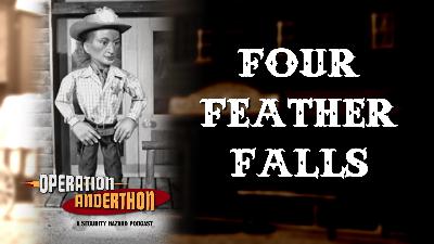 Ep 14 – Four Feather Falls