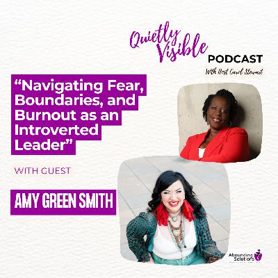 Navigating Fear, Boundaries, and Burnout as an Introverted Leader