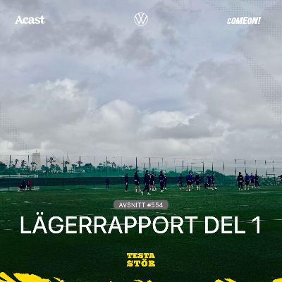 554. LÄGERRAPPORT - DEL 1