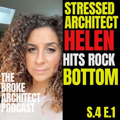 Stressed Architect HELEN hits ROCK bottom!