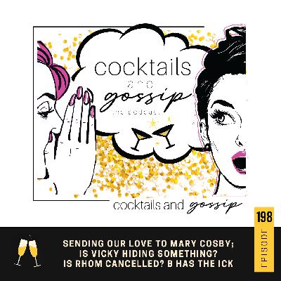 198. Sending our love to Mary Cosby; Is Vicky hiding something? Is RHOM cancelled? B has the ick