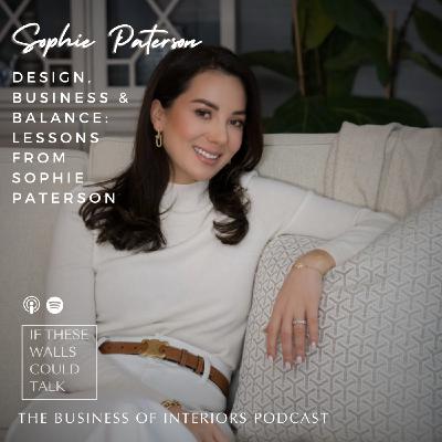 Episode 05: Design, Business & Balance: Lessons from Sophie Paterson