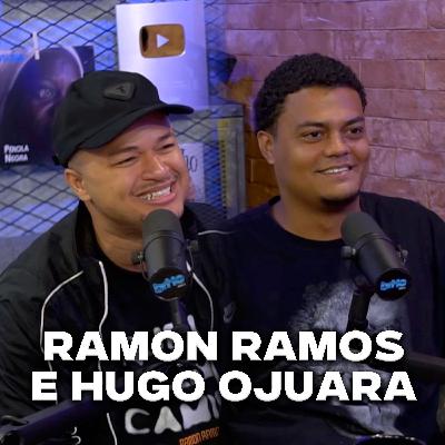 RAMON RAMOS E HUGO OJUARA - Brito Podcast #250