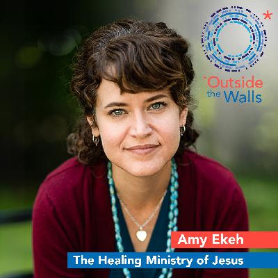 The Healing Ministry of Jesus: Amy Ekeh The Healing Ministry of Jesus: Amy Ekeh