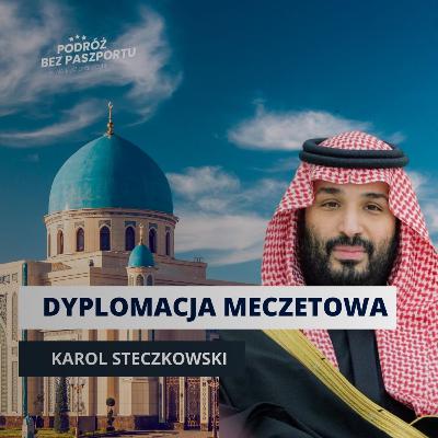 DYPLOMACJA W MECZETACH. Bitwa o dusze. Arabia Saudyjska vs Turcja vs Maroko