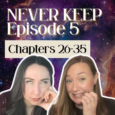 Ep 5: Never Keep - Sins of the Zodiac - Chapters 26-35