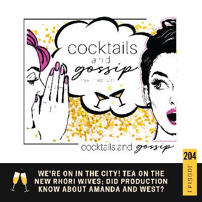 204. We're on In the City! Tea on the new RHORI wives; Did production know about Amanda and West? 204. We're on In the City! Tea on the new RHORI wives; Did production know about Amanda and West?