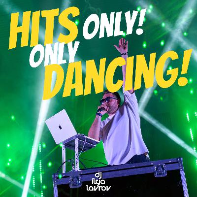 DJ ILYA LAVROV - HITS ONLY! ONLY DANCING! (MIX 2026) DJ ILYA LAVROV - HITS ONLY! ONLY DANCING! (MIX 2026)