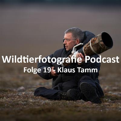 Wildtierfotografie Podcast – Folge #19 – Klaus Tamm