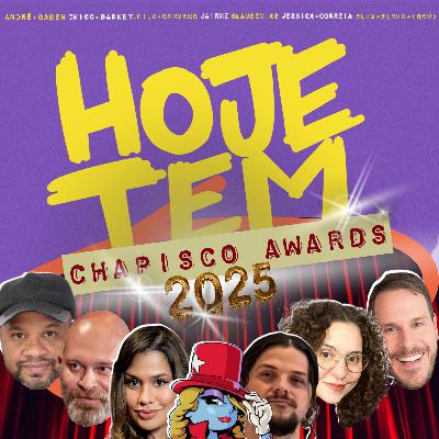 CHAPISCO AWARDS 2025 | Hoje Tem