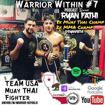 Olympic Muay Thai Champion Team USA | Ryan Fathi - Warrior Within #7
