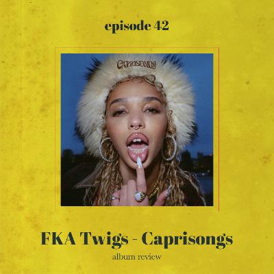 FKA Twigs - CAPRISONGS ALBUM REVIEW