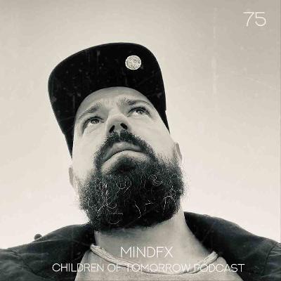 Children Of Tomorrow's Podcast 75 - MINDFX