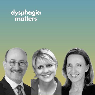 EP 37: What dysphagia is with Debra Suiter, Giselle Carnaby & Martin Brodsky