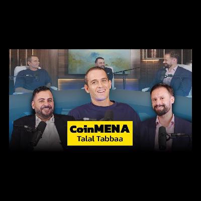 CoinMENA Talal Tabbaa, CEO, Podcast with Anton Golub & Demetrios Zamboglou – 04
