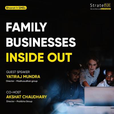 Family Businesses Inside Out - II, in conversation with Madhusudhan &Pratibha Group