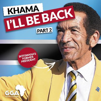 Episode 13: Former Botswana president on his legacy