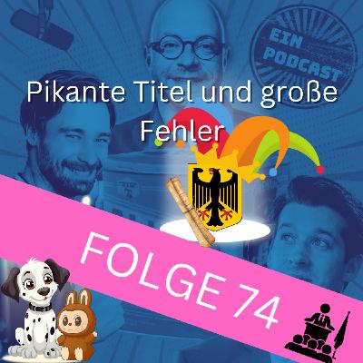 Folge 74: Pikante Titel und große Fehler